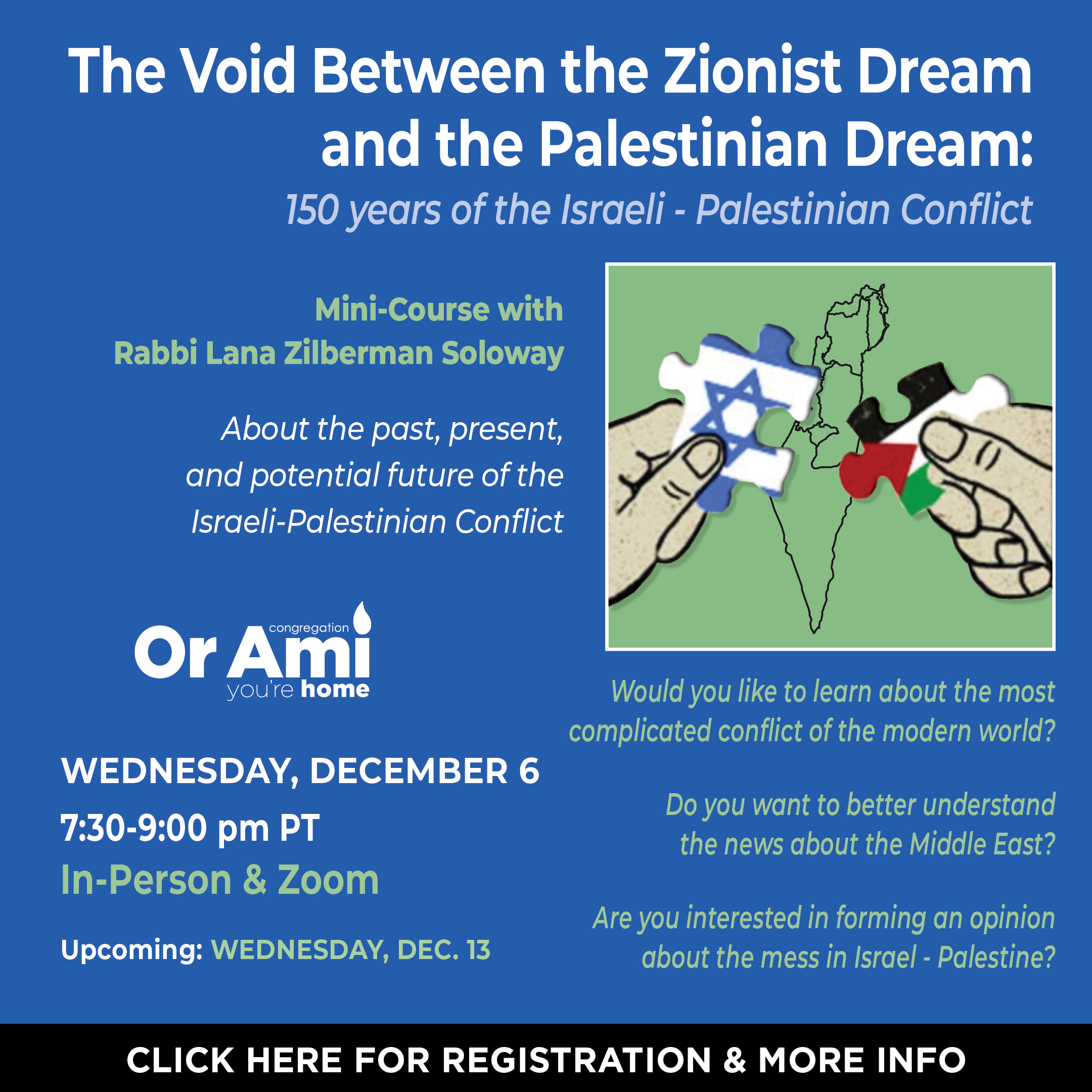 *2 Or Ami 150 yrs of the Israeli 1 Palestinian Conflict Dec 6 and 13 CLICK