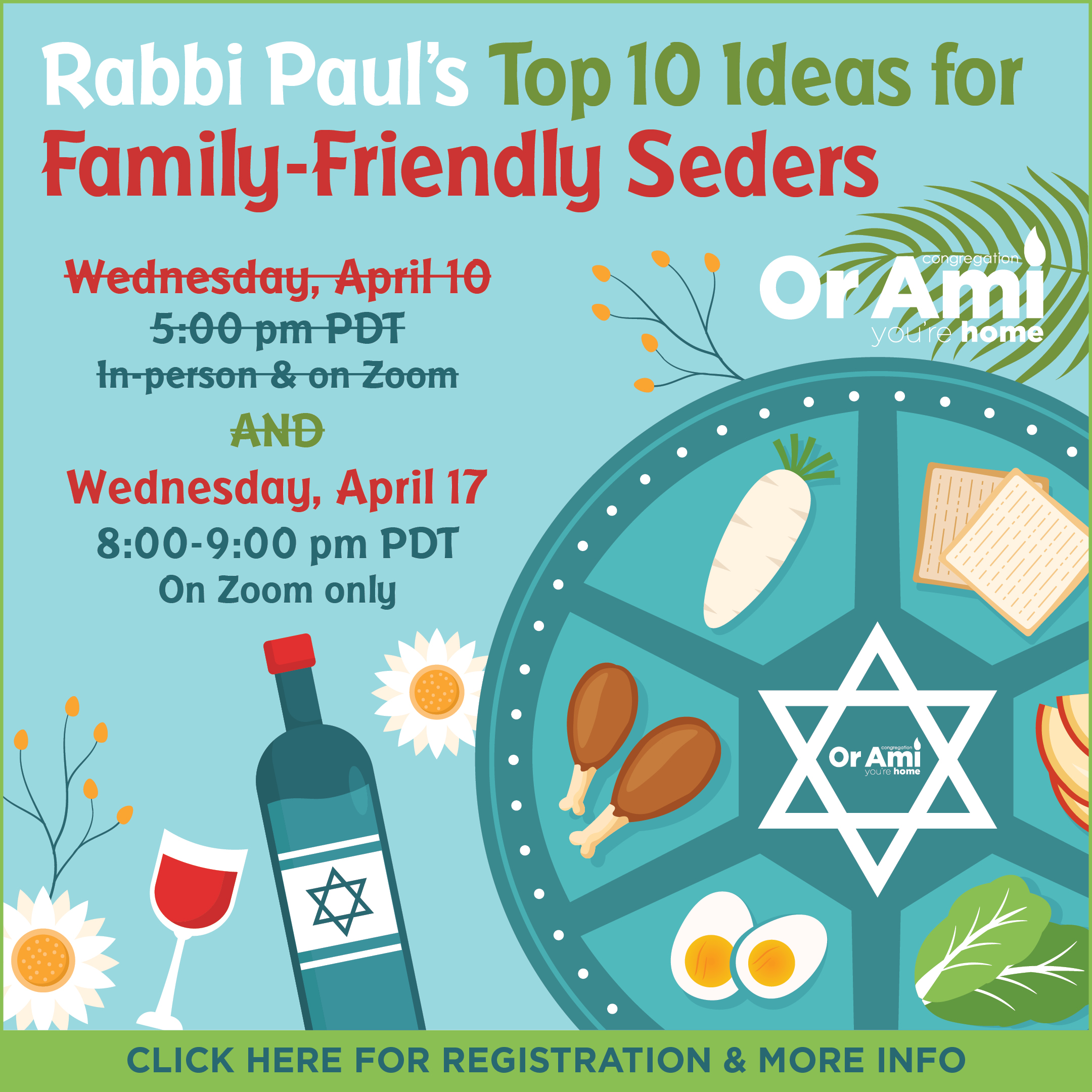 *Or Ami Rabbi Pauls APRIL 17 Top 10 Ideas for Family Friendly Seders CLICK