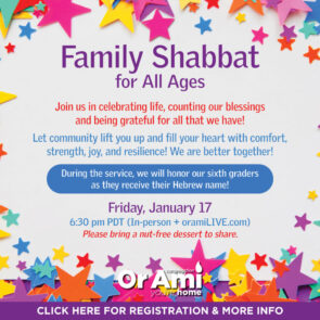 *4Or Ami Family Shabbat Celebrating Our 6th Graders 2025 CLICK