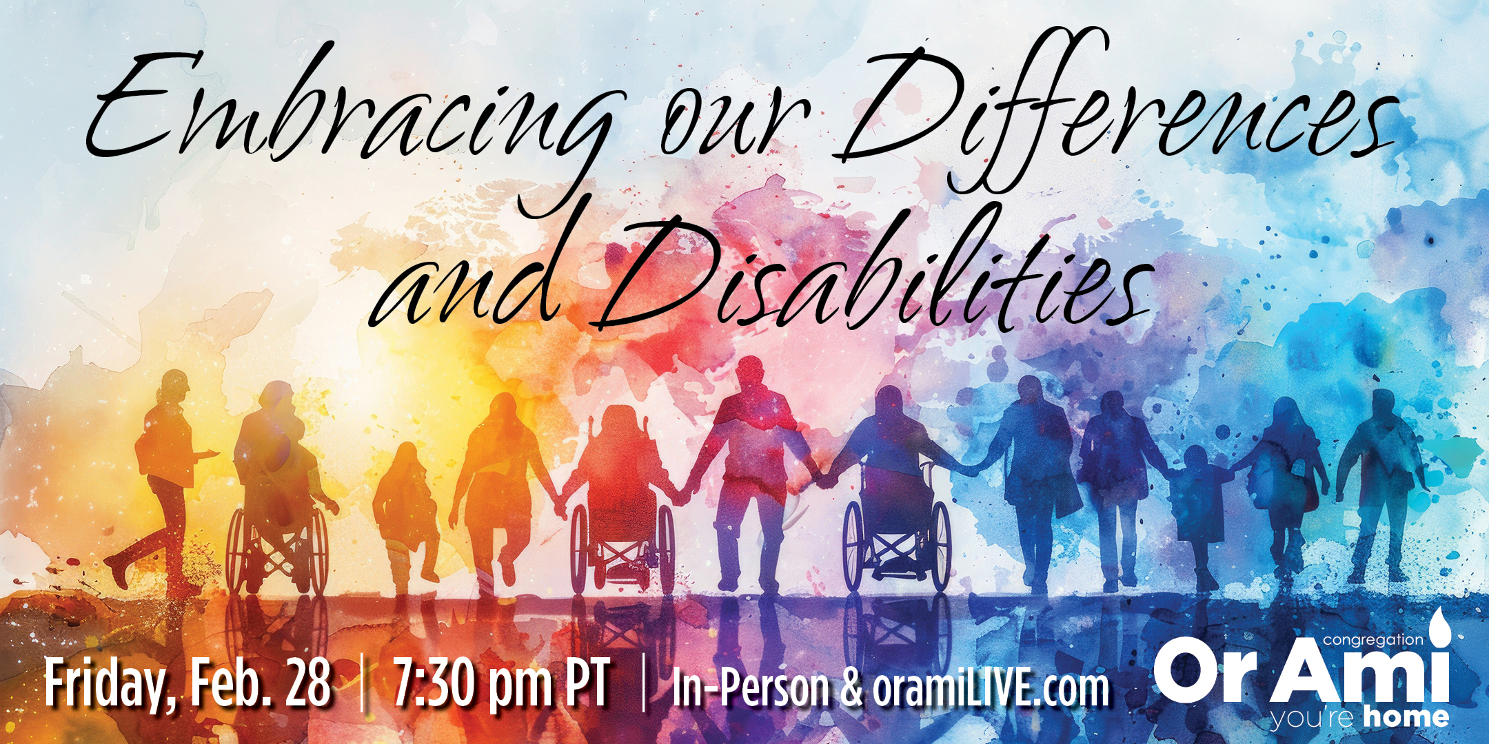 *Or Ami Embracing or Differences and Disabilities