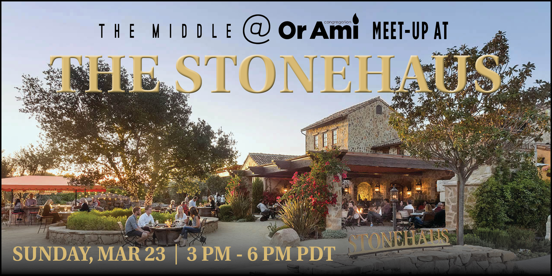 *Or Ami The Middle Stonehaus Meet-up March