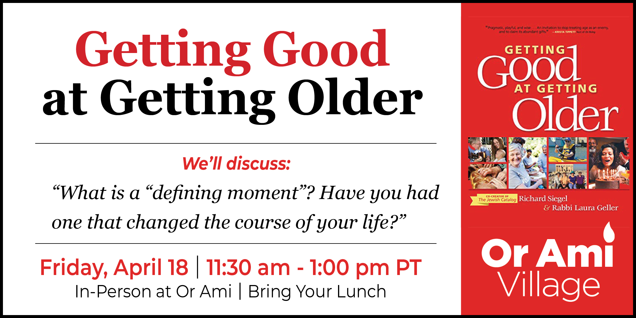 *Or Ami Village - Getting Good at Getting Older April 18