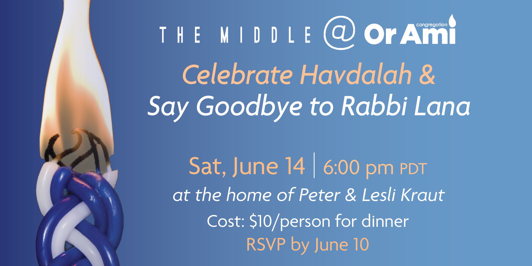 *Or Ami The Middle - Celebrate Havdalah & Say Goodbye to Rabbi Lana
