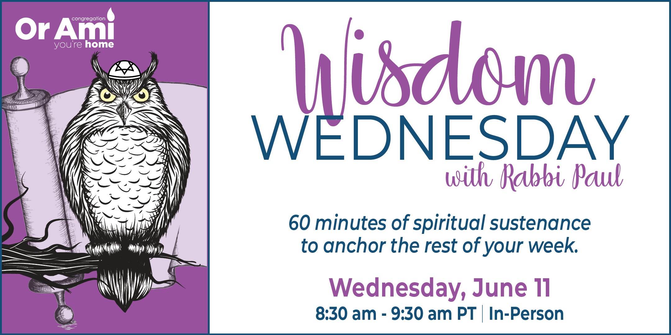 *Or Ami Wisdom Wednesday June 11