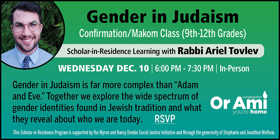 **2Or Ami Gender in Judiasm with Scholar in Residence SC