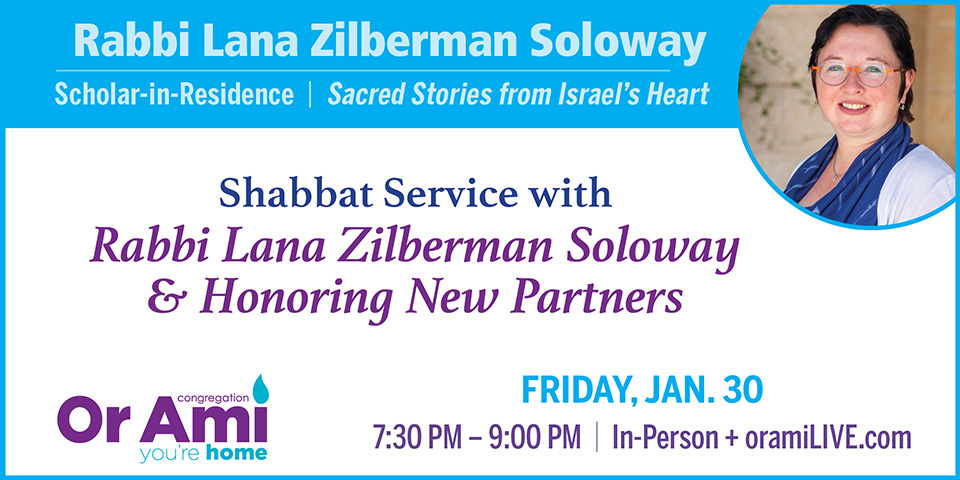 *Or Ami Scholar in Residence Rabbi Lana Shabbat Service SC