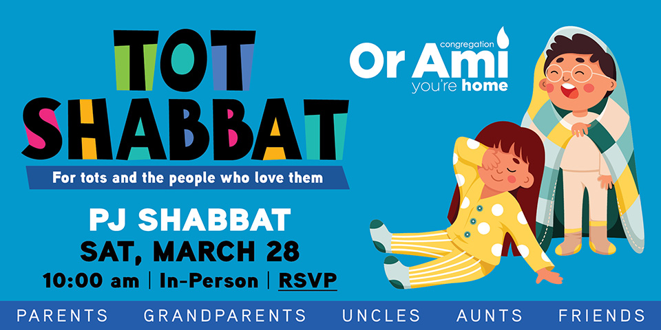 *Or Ami Tot Shabbat March 26 SC