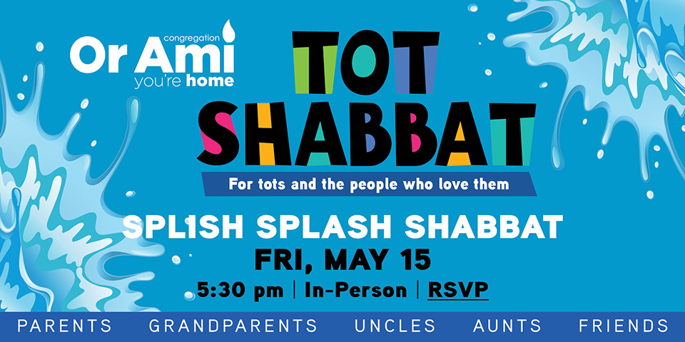 *Or Ami Tot Shabbat May 26 SC
