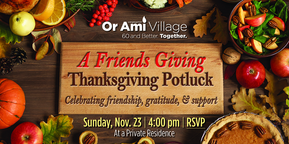 *Or Ami - Village Friendsgiving SC