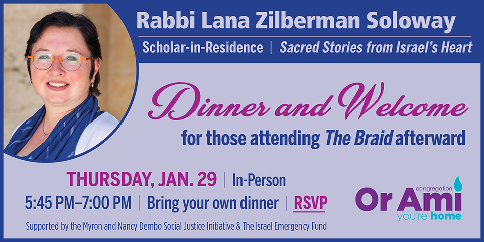 *Or Ami Scholar in Residence Rabbi Lana Dinner and Welcome SC