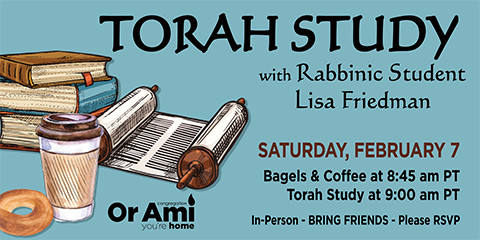*Or Ami Torah Study Feb 7 SC